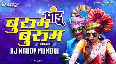 Bhurum Bhurum - DJ Maddy Mumbai